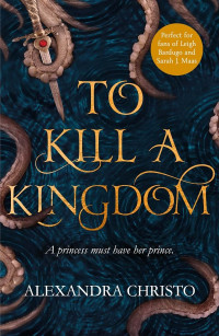 Alexandra Christo — To Kill a Kingdom