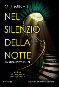 G.J. Minett — Nel silenzio della notte (Italian Edition)