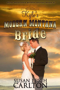  — Kyle's Modern Montana Bride (The New Montana Brides Book 6)
