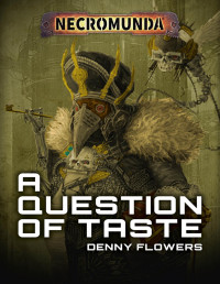 Denny Flowers — A Question of Taste