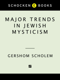 Gershom Scholem — Major Trends in Jewish Mysticism