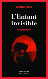 Cornelia Read [Read, Cornelia] — L'enfant invisible