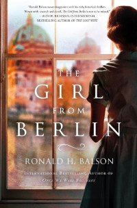 Ronald H. Balson [Balson, Ronald H.] — The Girl from Berlin--A Novel