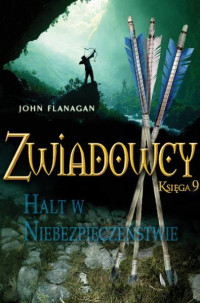 John Flanagan — 9 ZWIADOWCYHalt w niebezpieczenstwie