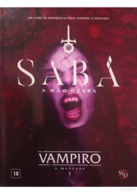 Vários autores — Vampiro: A Máscara 5ª Edição Sabá: A Mão Negra (Suplemento)