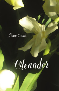 Fiona Zerbst — Oleander