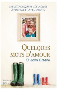 St John Greene — Quelques mots d'amour