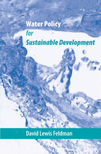 David Lewis Feldman — Water Policy for Sustainable Development