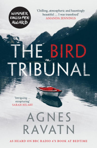 Agnes Ravatn — The Bird Tribunal