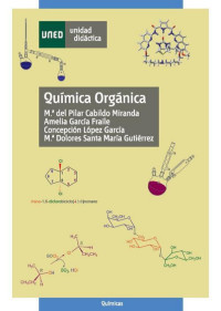 Cabildo Miranda, María del Pilar; García Fraile, Amelia; López García, Concepción — Química orgánica