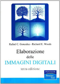 Rafael C. Gonzalez, Richard E. Woods — Elaborazioni delle immagini digitali
