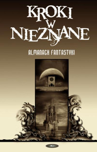 Antologia — Kroki w nieznane. Almanach fantastyki (2006) t.2