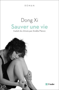 Dong Xi — Sauver une vie