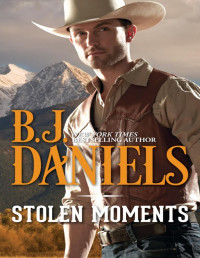 B.J. Daniels [Daniels, B. J.] — Stolen Moments
