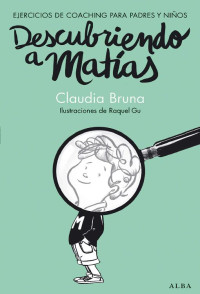 Claudia Bruna — Descubriendo a Matías (Psicología/Guías Para Padres)