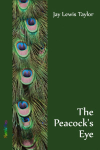 Jay Lewis Taylor — The Peacock's Eye