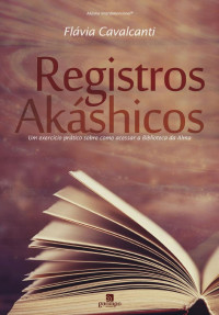 Flavia Cavalcanti — REGISTROS AKÁSHICOS