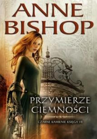 Anne Bishop — Przymierze ciemności