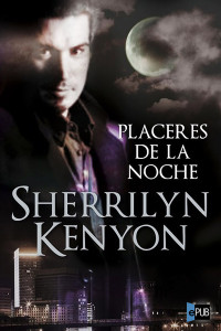 Sherrilyn Kenyon — Placeres de la noche