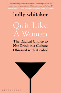 Holly Whitaker — Quit like a Woman