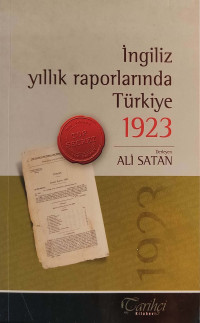 Ali Satan — İngiliz Yıllık Raporlarında Türkiye 1923
