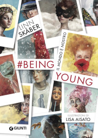 Linn Skåber — Being Young. #BeingYoung. Il mondo è nostro