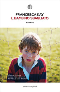 Francesca Kay — Il bambino sbagliato