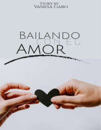 Vanesa Garo — Bailando con el amor (Bailando con... nº 3) (Spanish Edition)