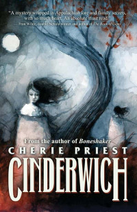 Priest, Cherie — Cinderwich