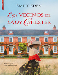 Emily Eden — Los vecinos de lady Chester