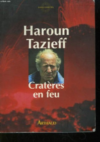 Haroun Tazieff — Cratères en feu