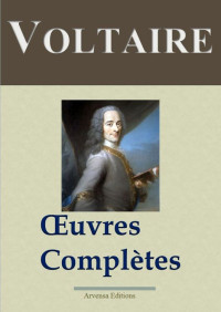 Voltaire — Voltaire : Œuvres complètes