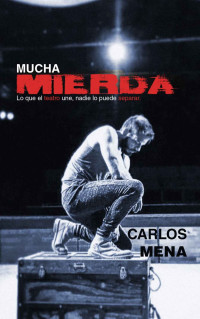 Carlos Mena — Mucha Mierda