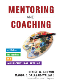 Gudwin, Denise M., Salazar-Wallace, Magda D. & Magda D. Salazar-Wakkace — Mentoring and Coaching