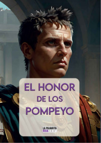 José R. Torija Martí — El honor de los Pompeyo