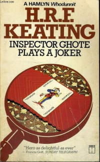 H. R. F. Keating — Inspector Ghote Plays a Joker