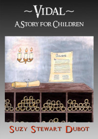 Suzy Stewart Dubot — Vidal - A Story for Children