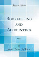 James Oscar McKinsey — Bookkeeping and Accounting, Vol. 2 (Classic Reprint)