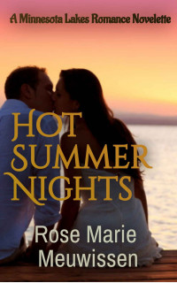 Rose Marie Meuwissen — Hot Summer Nights (Minnesota Lakes Romance 01)