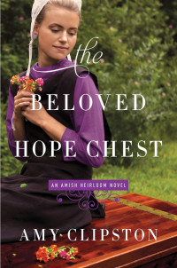 Amy Clipston — The Beloved Hope Chest