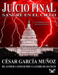 César García Muñoz — Juicio Final. Sangre en El Cielo