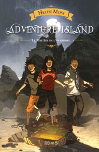 Moss, Helen [Moss, Helen] — Adventure Island - 03 - Le Mystere de l'or disparu