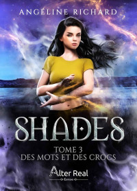 Angéline Richard — Shades T3 - Des mots et des crocs (French Edition)