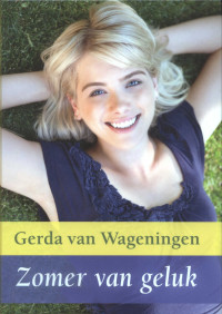 Wageningen, Gerda van — Zomer van geluk