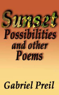 Preil, Gabriel; Friend, Robert (Translator) — Sunset Possibilities and Other Poems