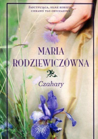 Maria Rodziewiczówna — Czahary