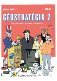 Pascal Boniface — Géostratégix, tome 2 : Les grands enjeux du monde contemporain