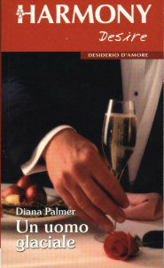 Diana Palmer — Un uomo glaciale