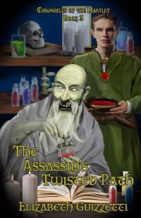 Elizabeth Guizzetti — The Assassin's Twisted Path