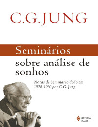 Carl Gustav Jung — Seminários sobre análise de sonhos